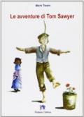 Le avventure di Tom Sawyer. Con espansione online