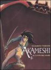 Il canto del mare. Akameshi: 1