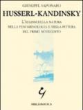 Husserl-Kandinsky. L'eclissi della natura nella fenomenologia e nella pittura del primo Novecento
