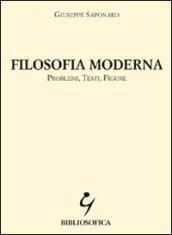 Filosofia moderna. Problemi, testi, figure