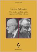 Croce e Salvemini. Uno storico conflitto ideale ripensato nell'Italia odierna