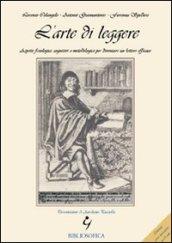 L'arte di leggere. Aspetti fisiologici, cognitivi e metodologici per diventare un lettore efficace. Con CD-ROM