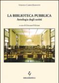 La biblioteca pubblica. Antologia degli scritti