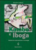 Kambo e Iboga. Medicine sciamaniche in sinergia