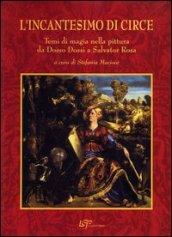 L'incantesimo di Circe. Temi magici nella pittura da Dosso Dossi a Salvator Rosa