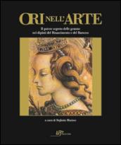 Ori nell'arte. Per una storia del potere segreto delle gemme. Ediz. illustrata