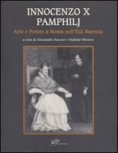 Innocenzo X Pamphilj. Arte e potere a Roma nell'Età Barocca
