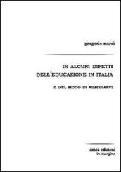 Di alcuni difetti dell'educazione in Italia e del modo di rimediarvi