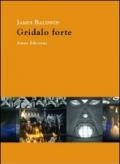 Gridalo forte