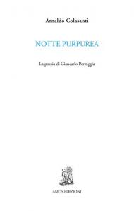 Notte purpurea. La poesia di Giancarlo Pontiggia