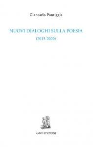 Nuovi dialoghi sulla poesia (2015-2020)