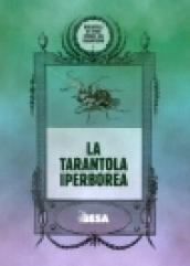 La tarantola iperborea. Scrittori del Settecento svedese sul tarantismo