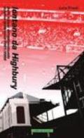 Lontano da Highbury. Diario italiano dell'indimenticabile stagione dell'Arsenal 2001-2002