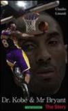 Dr. Kobe & Mr Bryant. The Story