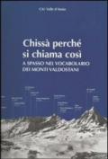 Chissà perché si chiama così. A spasso nel vocabolario dei monti valdostani