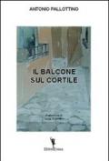 Il balcone sul cortile