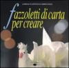 Fazzoletti di carta per creare