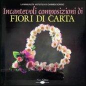 Incantevoli composizioni di fiori di carta