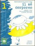 Il sé corporeo. Esercizi-gioco per la conoscenza di sé. La mappa del corpo. Con CD Audio