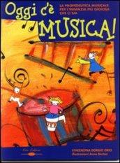 Oggi c'è musica. La propedeutica musicale per l'infanzia più gioiosa che ci sia