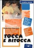 Tocca e ritocca. Con CD-ROM