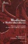 Medicina e multiculturalismo. Dilemmi epistemologici ed etici nelle politiche sanitarie