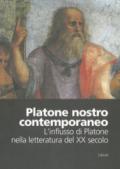 Platone nostro contemporaneo. L'influsso di Platone nella letteratura del XX Secolo. Atti del Convegno (Colli del Tronto, 11-13 marzo 2004)