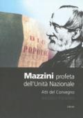 Mazzini. Profeta dell'unità nazionale
