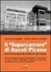 Il «supercarcere» di Ascoli Piceno. Casa circondariale di Marino del Tronto