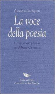 La voce della poesia. Un itinerario poetico per Alberto Caramella