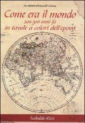 Come era il mondo 200-300 anni fa in tavole a colori dell'epoca