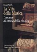 La vita della musica. Ipertesto di storia della musica