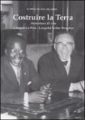Costruire la Terra. Avventure di vita: Giorgio La Pira, Léopold Sédar Senghor