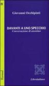 Davanti a uno specchio. Conversazione di anonimo