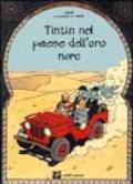 Le avventure di Tintin. Tintin nel paese dell'oro nero