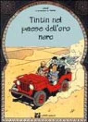 Le avventure di Tintin. Tintin nel paese dell'oro nero