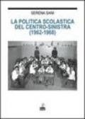 La politica scolastica del centro-sinistra (1962-1968)