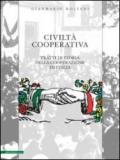 Civiltà cooperativa. Tratti di storia della cooperazione in Italia
