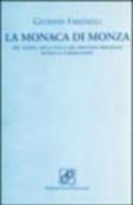 La monaca di Monza. Nel tempo, nella vita e nel processo originale rivisto e commentato