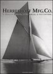 Herreshoff Mfg. Co. Il mago di Bristol, le sue barche, il suo cantiere