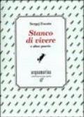 Stanco di vivere e altre poesie