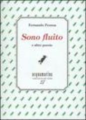 Sono fluito e altre poesie