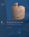 Biografia di un vaso. Tecniche di produzione del vasellame ceramico del Vicino Oriente tra V e II millennio a. C.