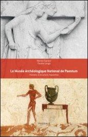 Le Musée archéologique national de Paestum. L'histoire, la structure, l'exposition