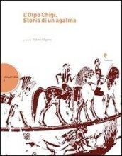 L'Olpe Chigi. Storia di un agalma. Atti del Convegno internazionale (Salerno, 3-4 giugno 2010)