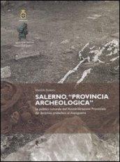 Salerno, «Provincia archeologica». La politica culturale dell'amministrazione provinciale dal decennio prebellico al dopoguerra