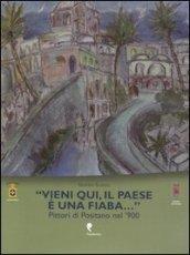 «Vieni qui, il paese è una fiaba». Pittori di Positano nel '900