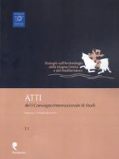 Dialoghi sull'archeologia della Magna Grecia e del Mediterraneo. Atti del 1° Convegno internazionale di studi (Paestum, 7-9 settembre 2016)