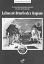 Un simbolo dell'espansionismo fiorentino alle soglie del Rinascimento: la rocca del Brunelleschi a Vicopisano