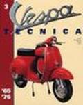 Vespa Tecnica. 3.1965-1976